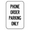 Signmission Public Safety Sign-Phone Order Parking Only 2, Heavy-Gauge, 12" x 18", A-1218-25444 A-1218-25444 - alternate 1